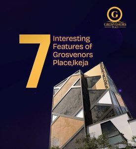 The Grosvenor Place Ikeja Lagos 